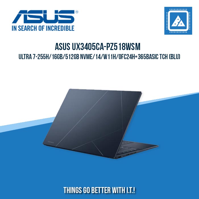 ASUS UX3405CA-PZ518WSM ULTRA 7-255H/16GB/512GB NVME | BEST FOR FREELANCERS LAPTOP ASUS UX3405CA-PZ518WSM ULTRA 7-255H/16GB/512GB NVME | BEST FOR FREELANCERS LAPTOP